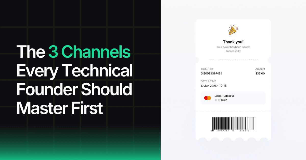 The 3 Channels Every Technical Founder Should Master First